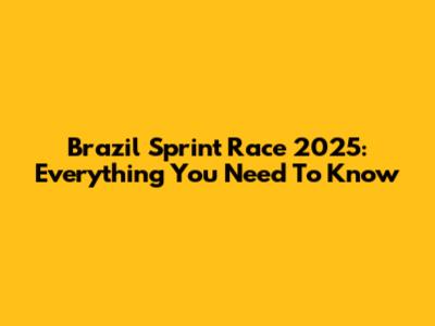 Brazil Sprint Race 2025: Everything You Need To Know